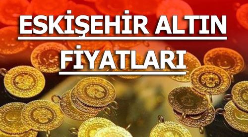 Eskişehir altın fiyatları 10.10.2017