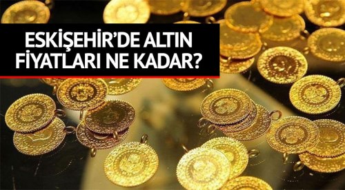 Eskişehir altın fiyatları 13.8.2018