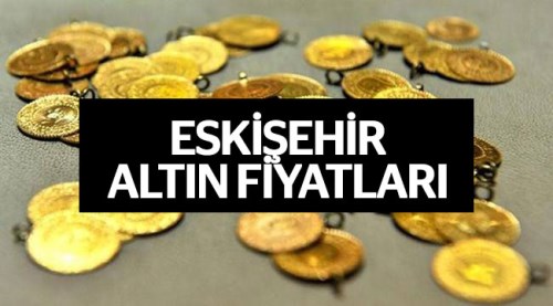 Eskişehir altın fiyatları 14.8.2018