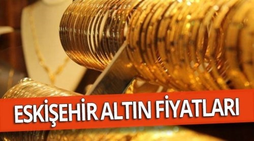 Eskişehir altın fiyatları 27.8.2018
