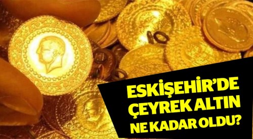 Eskişehir altın fiyatları 8.8.2018