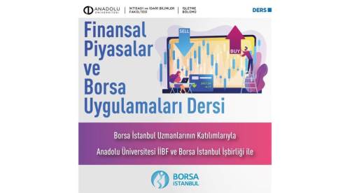 Eskişehir Anadolu Üniversitesi ve Borsa İstanbul'dan yeni iş birliği
