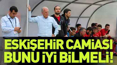 Eskişehir camiası bunu iyi bilmeli!