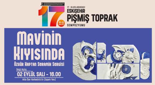 Eskişehir'de 17. Uluslararası Pişmiş Toprak Sempozyumu başlıyor