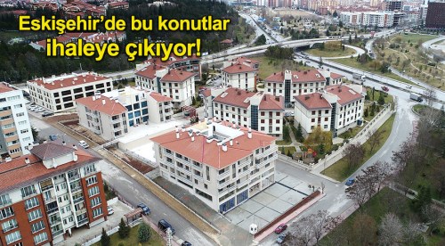 Eskişehir'de 22 konut ihaleye çıkıyor