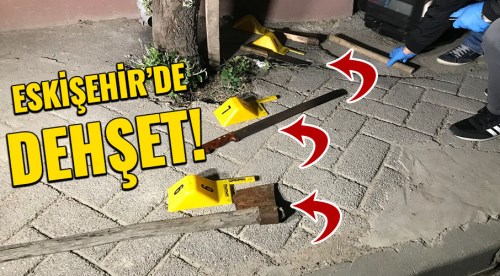 Eskişehir'de 3 ailenin korkunç kavgası: 5 yaralı