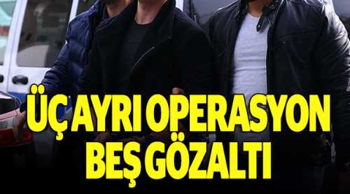 Eskişehir'de 3 ayrı operasyon, 5 gözaltı