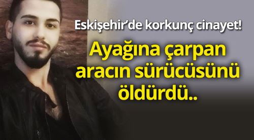 Eskişehir'de akıllara durgunluk veren cinayet!