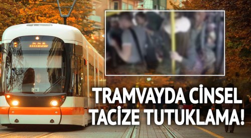 Eskişehir'de cinsel tacize tutuklama!