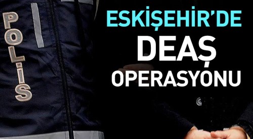 Eskişehir'de DEAŞ operasyonu: 5 gözaltı
