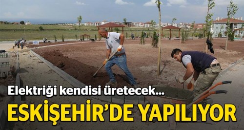 Eskişehir'de elektriğini kendi üreten park