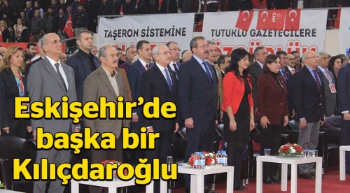 Eskişehir'de farklı Kılıçdaroğlu