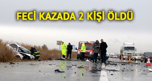 Eskişehir'de feci kaza: 2 ölü, 2 yaralı