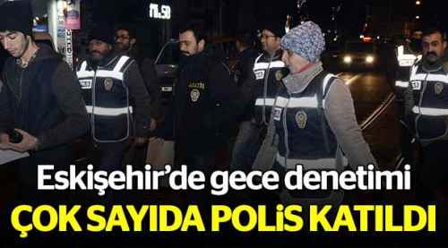 Eskişehir'de gece denetimi