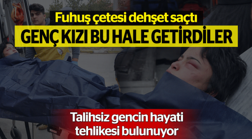 Eskişehir'de genç kız öldüresiye dayak yedi
