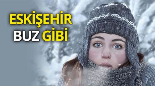 Eskişehir'de havalar soğuyor