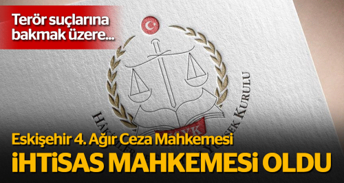 Eskişehir'de ihtisas mahkemesi belirlendi