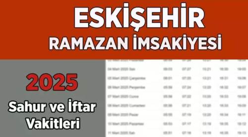 Eskişehir’de İlk Sahur ve İftar Ne Zaman?  İşte 2026 Eskişehir İmsakiyesi