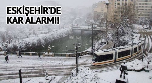 Eskişehir'de kar yağışı etkili olacak...