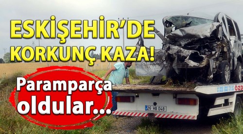 Eskişehir'de katliam gibi kaza: 5 ölü, 2 yaralı