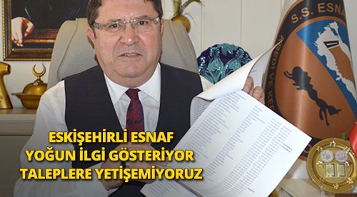 Eskişehir'de kredi taleplerine yetişemiyoruz