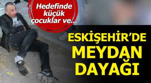 Eskişehir'de meydan dayağı atıp polise teslim ettiler