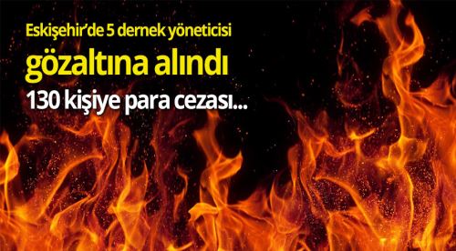 Eskişehir'de önüne geçilemiyor! Tam 130 kişi...