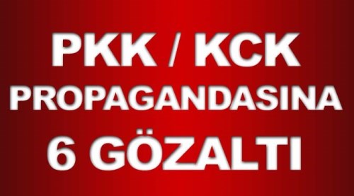 Eskişehir'de PKK propagandasına 6 gözaltı