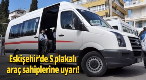 Eskişehir'de servisçilere uyarı!