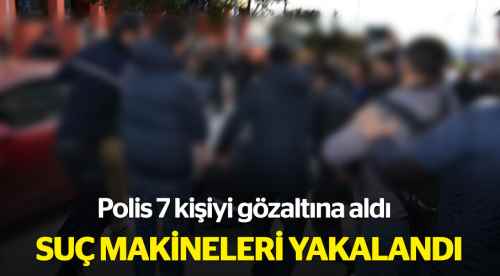Eskişehir'de suç makineleri yakalandı