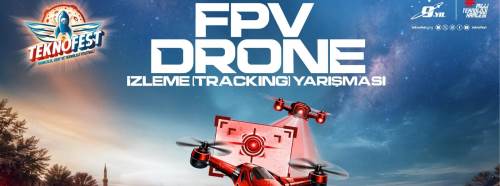 Eskişehir’de TEKNOFEST heyecanı! 20 takım FPV dron yarışında final için havalanacak