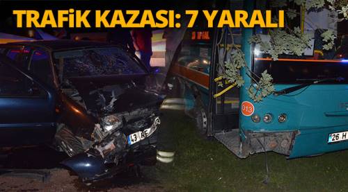 Eskişehir'de trafik kazası: 7 yaralı