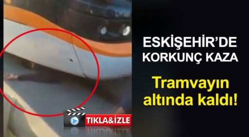 Eskişehir'de tramvay kazası!
