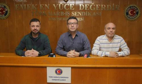 Eskişehir'de Türk Harb İş Sendikası açıkladı: "Hayal kırıklığı!"