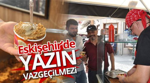 Eskişehir'de yaz aylarına damga vuruyor