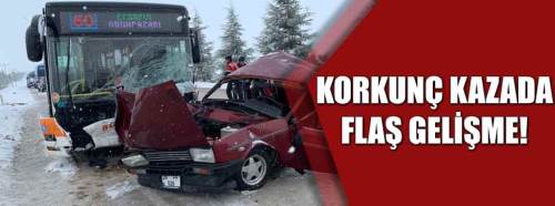 Eskişehir'deki korkunç kazada flaş gelişme!