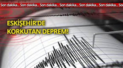 Eskişehir deprem ile sallandı (21 Eylül 2017 son depremler)
