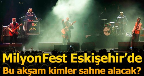 Eskişehir'e bu akşam da sanatçı yağacak