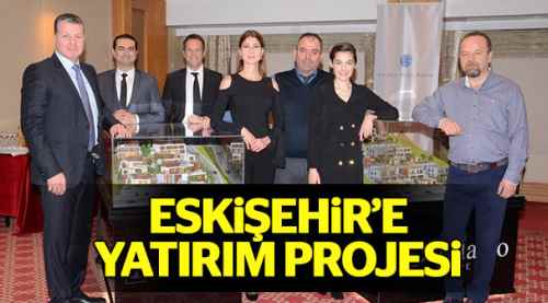 Eskişehir'e de yatırım projesi