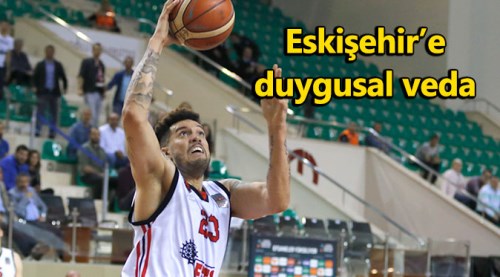 Eskişehir'e duygusal veda