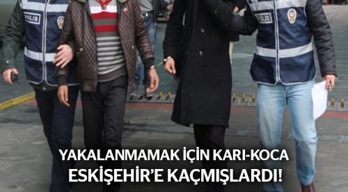 Eskişehir'e kaçan çift yakalandı!