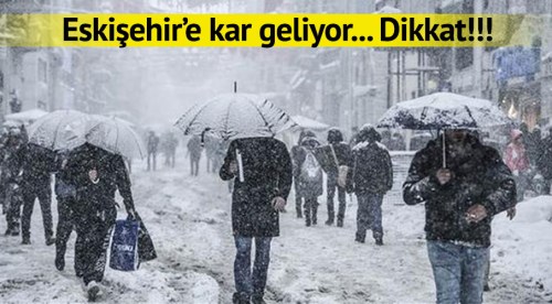 Eskişehir'e kar ne zaman yağacak? İşte cevabı