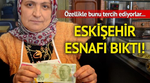 Eskişehir esnafı sahte paralardan bıktı