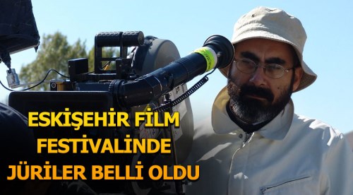 Eskişehir Film Festivalinde jüriler belli oldu