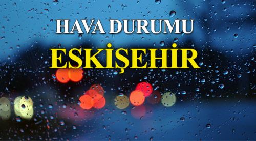 Eskişehir hava durumu 2.10.2017