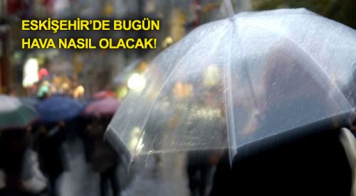 Eskişehir hava durumu 27.09.2017