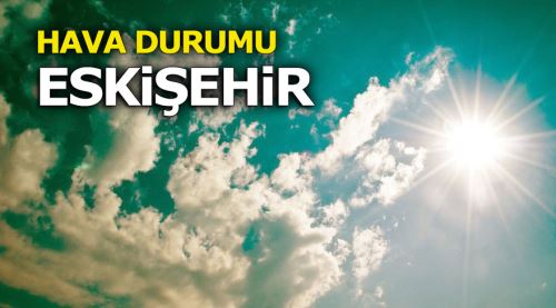Eskişehir hava durumu 9.10.2017