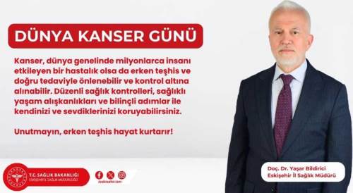 Eskişehir İl Sağlık Müdürü'nden Kanser Günü için özel açıklama