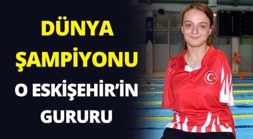 Eskişehir'in gururu dünya şampiyonu oldu