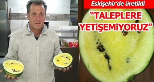 Eskişehir'in sarı karpuzu görenleri şaşırtıyor